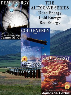 cover image of The Alex Cave Series Dead Energy, Cold Energy, Red Energy
